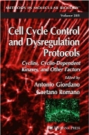 چرخه سلولی کنترل و اختلال در نظم پروتکل: Cyclins، کیناز و Cyclin وابسته، و عوامل دیگرCell Cycle Control and Dysregulation Protocols: Cyclins, Cyclin-Dependent Kinases, and Other Factors