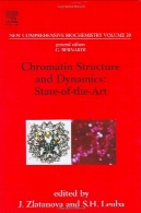 ساختار کروماتین و دینامیک: دولت از هنرChromatin Structure and Dynamics: State-of-the-Art