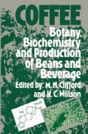 قهوه: گیاه شناسی، بیوشیمی و تولید لوبیا و آشامیدنیCoffee: Botany, Biochemistry and Production of Beans and Beverage