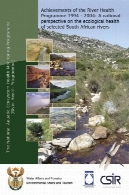 دستاوردها از برنامه رودخانه بهداشت 1994-2004 : چشم انداز ملی در سلامت زیست محیطی از انتخاب رودخانه ها در آفریقای جنوبیAchievements of the River Health Programme 1994-2004 : a national perspective on the ecological health of selected South African rivers