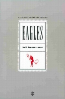 ایگلز : جهنم هرگز یخ بیش از ( معتبر گیتار - است Tab نسخه)Eagles: Hell Freezes over (Authentic Guitar-Tab Edition)