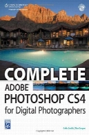 کامل نرم افزار Adobe Photoshop CS4 برای عکاسان دیجیتالComplete Adobe Photoshop CS4 for Digital Photographers