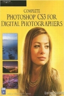 کامل فتوشاپ CS3 برای عکاسان دیجیتالComplete Photoshop CS3 for Digital Photographers