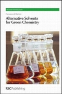 حلال جایگزین برای شیمی سبزAlternative Solvents for Green Chemistry