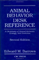 حیوانات مرجع رفتار میز : فرهنگ لغت رفتار حیوانات ، محیط زیست، و تکامل ، چاپ دومAnimal Behavior Desk Reference: A Dictionary of Animal Behavior, Ecology, and Evolution, Second Edition