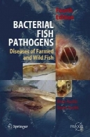 باکتری پاتوژن ماهی: بیماری پرورشی و وحشی ماهی (اسپرینگر پراکسیس کتاب علوم محیط زیست )Bacterial Fish Pathogens: Disease of Farmed and Wild Fish (Springer Praxis Books Environmental Sciences)