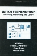 دسته تخمیر: مدل سازی، نظارت، و کنترلBatch fermentation: modeling, monitoring, and control