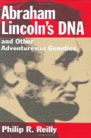 ماجراهای DNA و دیگر آبراهام لینکلن در ژنتیکAbraham Lincoln’s DNA and Other Adventures in Genetics