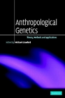 انسان شناسی ژنتیک: تئوری، روش ها و برنامه های کاربردیAnthropological Genetics: Theory, Methods and Applications