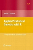 کاربردی آماری ژنتیک با R : برای مطالعات انجمن بر اساس جمعیتApplied Statistical Genetics with R: For Population-based Association Studies