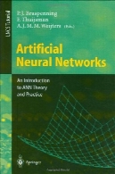 شبکه های عصبی مصنوعی: مقدمه ای بر ان تئوری و عملArtificial Neural Networks: An Introduction to ANN Theory and Practice