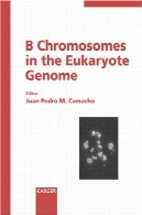 B کروموزوم در یوکاریوتی (سیتوژنتیک از u0026 amp؛ تحقیقات ژنوم)B Chromosomes In The Eukaryote Genome (Cytogenetic &amp; Genome Research)