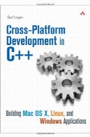 ساخت برنامه های کاربردی سیستم عامل Mac OS X، لینوکس و ویندوز : کراس پلت فرم توسعه در C ++Cross-Platform Development in C++: Building Mac OS X, Linux, and Windows Applications