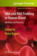 DNA و RNA پروفایل در خون انسان: روش ها و پروتکلDNA and RNA Profiling in Human Blood: Methods and Protocols
