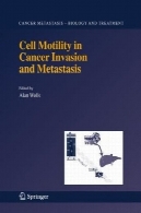 تحرک سلولی در تهاجم سرطان و متاستاز ( سرطان متاستاز - زیست شناسی و درمان )Cell Motility in Cancer Invasion and Metastasis (Cancer Metastasis - Biology and Treatment)