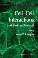 تداخلات سلول-سلول : روش ها و پروتکل ( روش در زیست شناسی مولکولی جلد 341 )Cell-Cell Interactions: Methods and Protocols (Methods in Molecular Biology Vol 341)