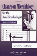 اتاق تمیز میکروبیولوژی برای غیر میکروبیولوژی ، چاپ دومCleanroom Microbiology for the Non-Microbiologist, Second Edition