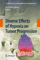 اثر متنوع از هیپوکسی در پیشرفت تومور ( مباحث جاری در میکروبیولوژی و ایمونولوژی ، جلد 345 )Diverse Effects of Hypoxia on Tumor Progression (Current Topics in Microbiology and Immunology, Vol. 345)