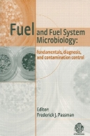 سوخت و سیستم سوخت میکروبیولوژی، اصول ، تشخیص و کنترل آلودگیFuel and Fuel System Microbiology, Fundamentals, Diagnosis, and Contamination Control