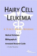 لوسمی سلول مودار - دیکشنری پزشکی کتاب شناسی و راهنمای پژوهش مشروح به منابع اینترنتیHairy Cell Leukemia - A Medical Dictionary, Bibliography, and Annotated Research Guide to Internet References