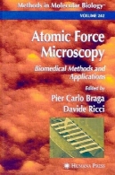 میکروسکوپ نیروی اتمی : روش پزشکی و نرم افزار ( روش در بیولوژی مولکولی جلد 242 )Atomic Force Microscopy: Biomedical Methods and Applications (Methods in Molecular Biology Vol 242)