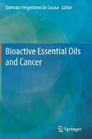 روغن معطر فعال زیستی و سرطانBioactive Essential Oils and Cancer