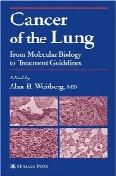 سرطان ریه : از زیست شناسی مولکولی به دستورالعمل های درمان ( انکولوژی بالینی کنونی )Cancer of the Lung: From Molecular Biology to Treatment Guidelines (Current Clinical Oncology)
