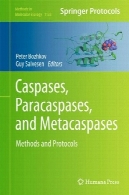 Caspases Paracaspases و Metacaspases: روش ها و پروتکل هاCaspases,Paracaspases, and Metacaspases: Methods and Protocols