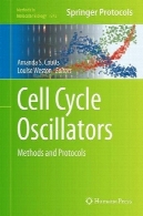 اسیلاتورهای چرخه سلولی : روش ها و پروتکلCell Cycle Oscillators: Methods and Protocols