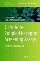 G پروتئین همراه گیرنده سنجش غربالگری : روش ها و پروتکلG Protein-Coupled Receptor Screening Assays: Methods and Protocols