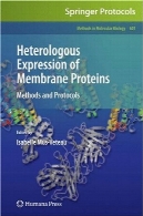 بیان هترولوگ از پروتئین غشایی : روش ها و پروتکلHeterologous Expression of Membrane Proteins: Methods and Protocols