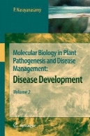 زیست شناسی مولکولی در پاتوژنز گیاهی و مدیریت بیماری : توسعه بیماری ، جلد 2Molecular Biology in Plant Pathogenesis and Disease Management: Disease Development, Volume 2