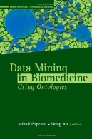 داده کاوی در زیست پزشکی با استفاده از Ontologies (Artech خانه سری بیوانفورماتیک و تصویربرداری)Data Mining in Biomedicine Using Ontologies (Artech House Series Bioinformatics &amp; Biomedical Imaging)
