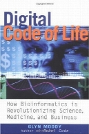 کد دیجیتال زندگی: چگونه بیوانفورماتیک انقلابی در علم پزشکی و کسب و کارDigital Code of Life: How Bioinformatics is Revolutionizing Science, Medicine, and Business