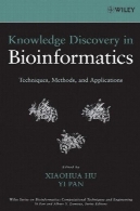 کشف دانش در بیوانفورماتیک: تکنیک ها، روش ها، و برنامه های کاربردیKnowledge discovery in bioinformatics: techniques, methods, and applications