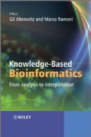 بیوانفورماتیک مبتنی بر دانش: از تجزیه و تحلیل به تفسیرKnowledge-Based Bioinformatics: From analysis to interpretation