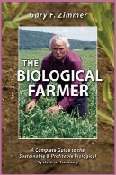 کشاورز بیولوژیکی: راهنمای کامل برای سیستم های بیولوژیکی پایدار و سودآور کشاورزیThe Biological Farmer: A Complete Guide to the Sustainable &amp; Profitable Biological System of Farming