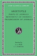 ارسطو : قطعات از حیوانات. جنبش از حیوانات . پیشرفت حیوانات ( لوئب کتابخانه کلاسیک شماره 323)Aristotle: Parts of Animals. Movement of Animals. Progression of Animals (Loeb Classical Library No. 323)
