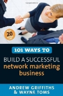 101 راه برای ساخت شبکه بازاریابی کسب و کار موفق (101 راه سری101 Ways to Build a Successful Network Marketing Business (101 Ways series