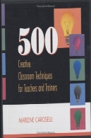 500 تکنیک های خلاق کلاس برای معلمان و مربیان500 Creative Classroom Techniques for Teachers and Trainers