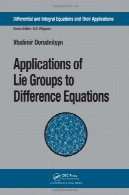 برنامه های گروه های دروغ به تفاوت معادلات (دیفرانسیل و معادلات انتگرال و کاربرد آن)Applications of Lie Groups to Difference Equations (Differential and Integral Equations and Their Applications)