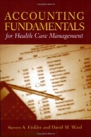 اصول حسابداری برای مدیریت بهداشت و درمانAccounting Fundamentals for Health Care Management