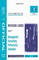 CIMA ویرایشهای کارت حسابداری مدیریت ارزیابی عملکرد (CIMA های مدیریتی در سطح 2008 ) (CIMA سطح مدیریتی 2008 )CIMA Revision Cards Management Accounting Performance Evaluation (CIMA Managerial Level 2008) (CIMA Managerial Level 2008)