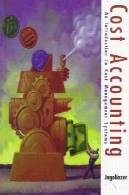 حسابداری هزینه : مقدمه ای بر مدیریت هزینهCost Accounting: An Introduction to Cost Management
