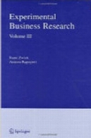 تجربی تحقیقات کسب و کار : بازاریابی، حسابداری و دیدگاه های شناختی . جلد سومExperimental Business Research: Marketing, Accounting and Cognitive Perspectives. Volume III