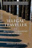 "غیر قانونی" مسافر: مردم نگاری خودرو از مرز&quot;Illegal&quot; Traveller: An Auto-Ethnography of Borders