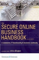 امن کسب و کار آنلاین کتاب: تجارت الکترونیک، IT عملکرد، و تداوم کسب و کارThe Secure Online Business Handbook: E-Commerce, IT Functionality, and Business Continuity
