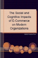 اجتماعی و شناختی اثرات تجارت الکترونیک در سازمان های مدرنThe Social and Cognitive Impacts of e-Commerce on Modern Organizations
