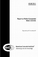 ACI 207.5R - 11 - گزارش غلتک فشرده توده بتنACI 207.5R-11 - Report on Roller-Compacted Mass Concrete