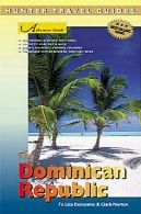 راهنمای ماجراجویی به جمهوری دومینیکن، نسخه 4 ( شکارچی راهنمای سفر )Adventure Guide to the Dominican Republic, 4th Edition (Hunter Travel Guides)